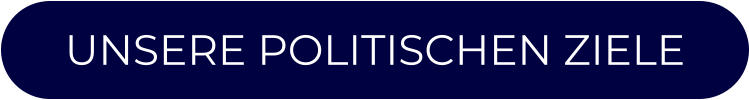 UNSERE POLITISCHEN ZIELE